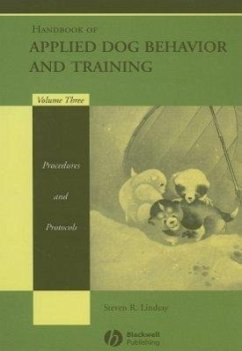 Handbook of Applied Dog Behavior and Training, Procedures and Protocols - Lindsay, Steven R.