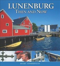 Lunenburg Then and Now - Cuthbertson, Brian