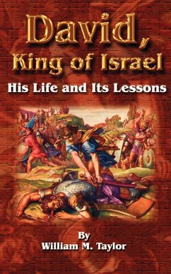 David, King of Israel - Taylor, William M.