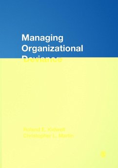 Managing Organizational Deviance - Kidwell, Roland E.; Martin, Christopher L.