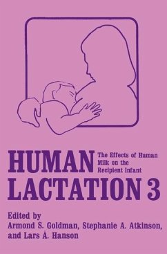 Human Lactation 3 - Goldman, A.S. / Atkinson, S.A. / Hanson, L.A. (Hgg.)