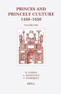Princes and Princely Culture 1450-1650, Volume 2 - Gosman, Martin / MacDonald, Alasdair / Vanderjagt, Arjo (eds.)