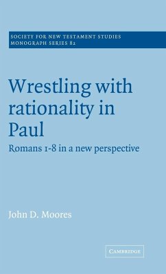 Wrestling with Rationality in Paul - Moores, John D.