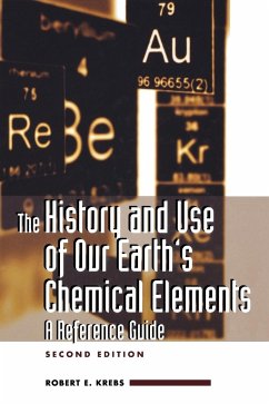 The History and Use of Our Earth's Chemical Elements - Krebs, Robert
