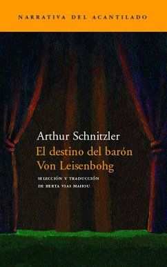 El destino del varón von Leisenbohg - Vías Mahou, Berta; Schnitzler, Arthur