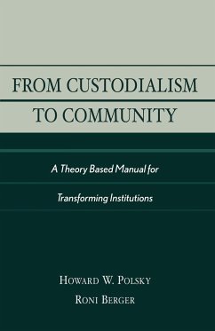 From Custodialism to Community - Polsky, Howard W.; Berger, Roni