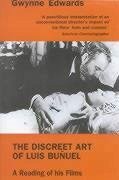 The Discreet Art of Luis Buñuel - Edwards, Gwynne