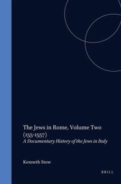 The Jews in Rome, Volume 2 (1551-1557) - Stow, Kenneth