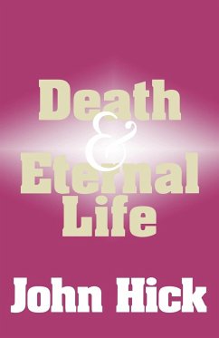 Death and Eternal Life - Hick, John H.