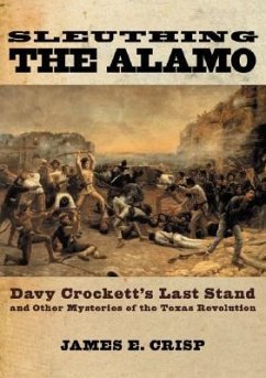 Sleuthing the Alamo - Crisp, James E