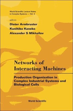 Networks of Interacting Machines: Production Organization in Complex Industrial Systems and Biological Cells - Armbruster, Dieter / et.al.