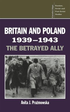 Britain and Poland 1939 1943 - Prazmowska, Anita; Anita J., Prazmowska