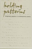 Holding Patterns: Temporary Poetics in Contemporary Poetry