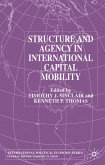 Structure and Agency in International Capital Mobility