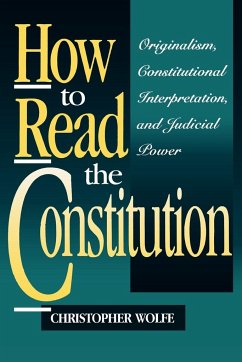 How to Read the Constitution - Wolfe, Christopher