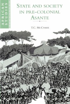 State and Society in Pre-Colonial Asante - McCaskie, T. C.