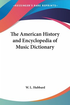 The American History and Encyclopedia of Music Dictionary