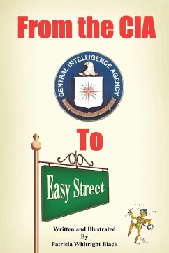 From the CIA to Easy Street - Black, Patricia Whitright