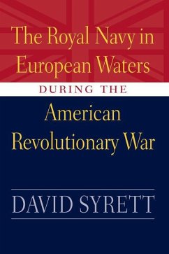 Royal Navy in European Waters During the American Revolutionary War - Syrett, David