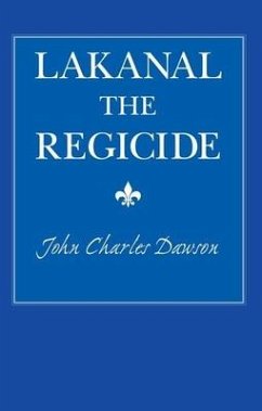 Lakanal the Regicide - Dawson, John Charles