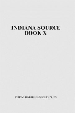 Indiana Source Book X - Indiana Historical Society Press