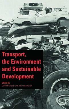 Transport, the Environment and Sustainable Development - Banister, D. / Button, K. (eds.)