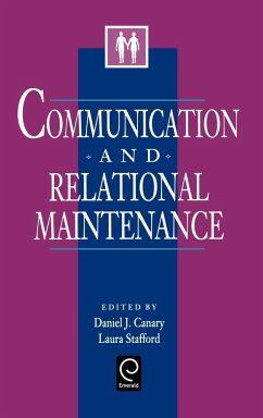 Communication and Relational Maintenance - Canary, Daniel J. / Stafford, Laura (eds.)