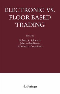 Electronic vs. Floor Based Trading - Schwartz, Robert A / Byrne, John Aidan / Colaninno, Antoinette (eds.)