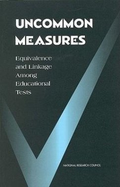 Uncommon Measures - National Research Council; Division of Behavioral and Social Sciences and Education; Board On Testing And Assessment; Committee on Equivalency and Linkage of Educational Tests