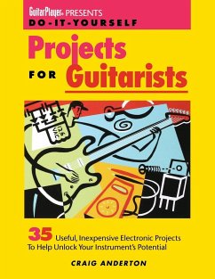 Guitar Player Presents Do-It-Yourself Projects for Guitarists - Anderton, Craig