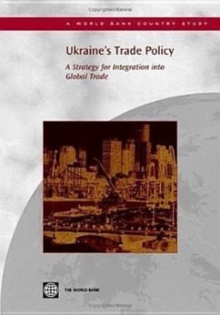 Ukraine's Trade Policy: A Strategy for Integration Into Global Trade - World Bank