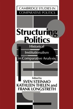 Structuring Politics - Steinmo, Sven / Thelen, Kathleen / Longstreth, Frank (eds.)