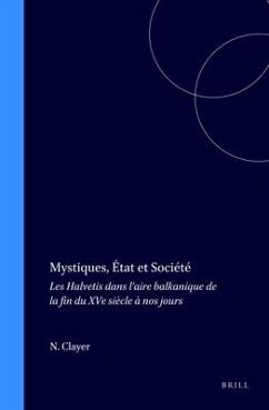 Mystiques, État Et Société - Clayer, Nathalie