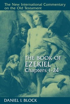 The Book of Ezekiel, Chapters 1-24 - Block, Daniel I.