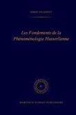 Les fondements de la phénoménologie Husserlienne