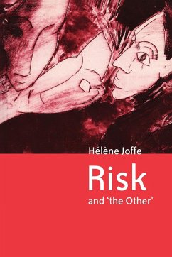 Risk and 'The Other' - Joffe, Helene; Joff, H. L. Ne