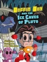 Boffin Boy and the Ice Caves of Pluto - Orme David