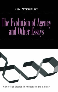 The Evolution of Agency and Other Essays - Sterelny, Kim