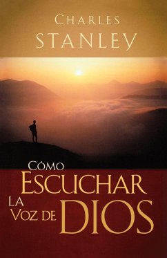 Como Escuchar La Voz de Dios - Stanley, Charles F.