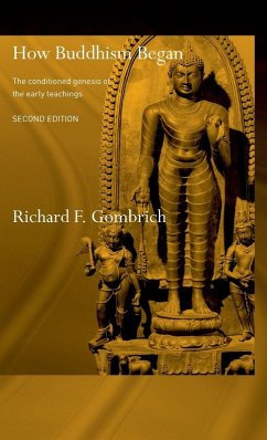 How Buddhism Began - Gombrich, Richard F.