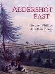 Aldershot Past - Phillips, Stephen; Picken, Gillian