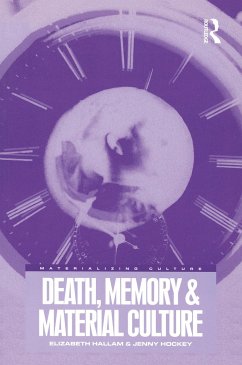 Death, Memory and Material Culture - Hallam, Elizabeth; Hockey, Jenny