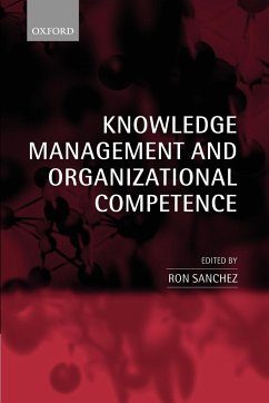 Knowledge Management and Organizational Competence - Sanchez, Ron (ed.)