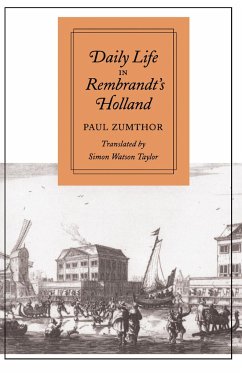 Daily Life in Rembrandt's Holland - Zumthor, Paul