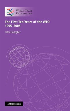 The First Ten Years of the WTO - Gallagher, Peter