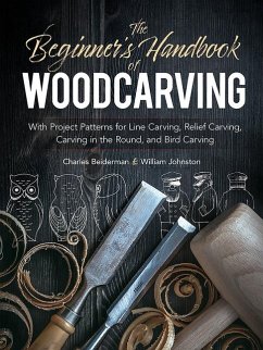 The Beginner's Handbook of Woodcarving - Beiderman, Charles; Johnston, William
