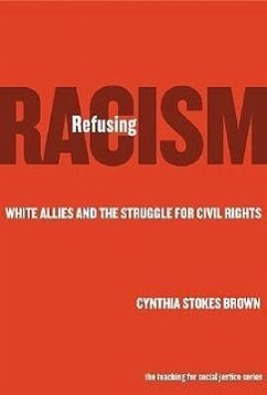 Refusing Racism - Brown, Cynthia Stokes