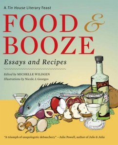 Food & Booze: A Tin House Literary Feast - Davis, Lydia; Dybek, Stuart; Paley, Grace