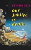 Our Jubilee Is Death: A Carolus Deane Mystery