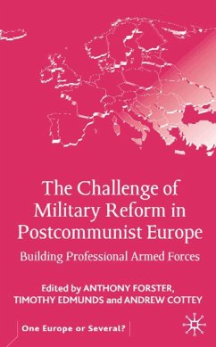 The Challenge of Military Reform in Postcommunist Europe - Forster, Anthony